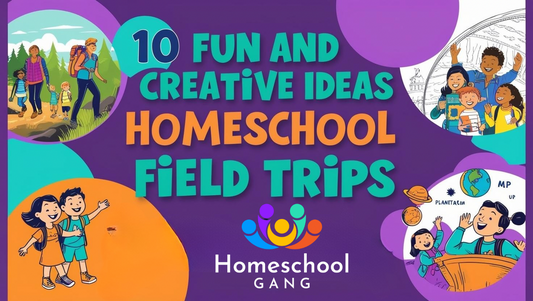 10 Fun and Creative Ideas for Homeschool Field Trips